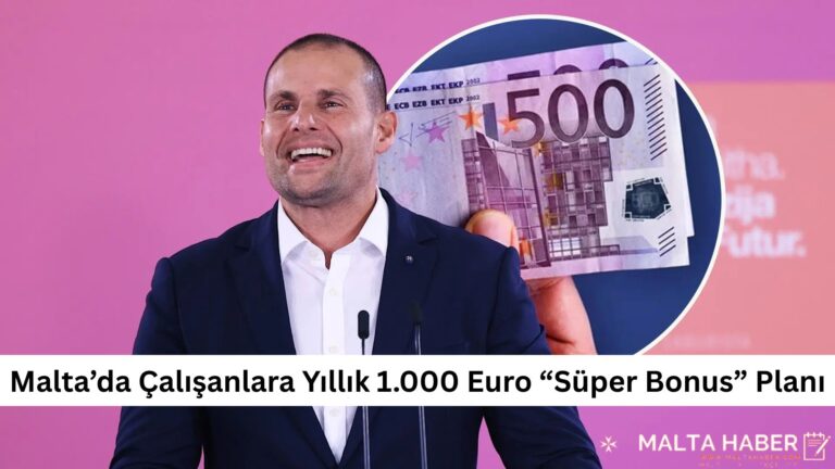 Malta’da Çalışanlara Yıllık 1.000 Euro “Süper Bonus” Planı