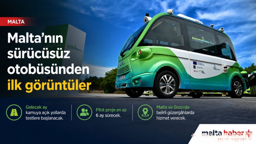 Malta’nın sürücüsüz otobüsünden ilk görüntüler