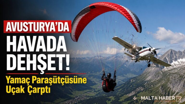Avusturya’da Havada Dehşet: Yamaç Paraşütçüsüne Uçak Çarptı