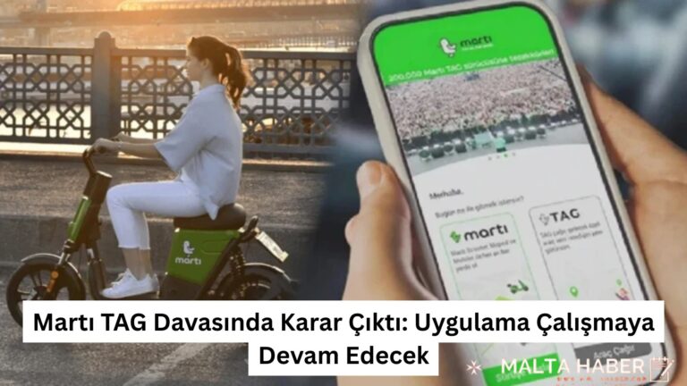 Martı TAG Davasında Karar Çıktı: Uygulama Çalışmaya Devam Edecek