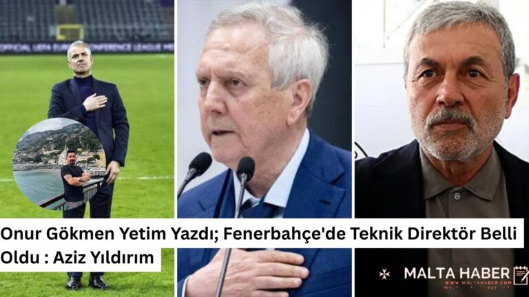 Onur Gökmen Yetim Yazdı; Fenerbahçe’de Teknik Direktör Belli Oldu : Aziz Yıldırım