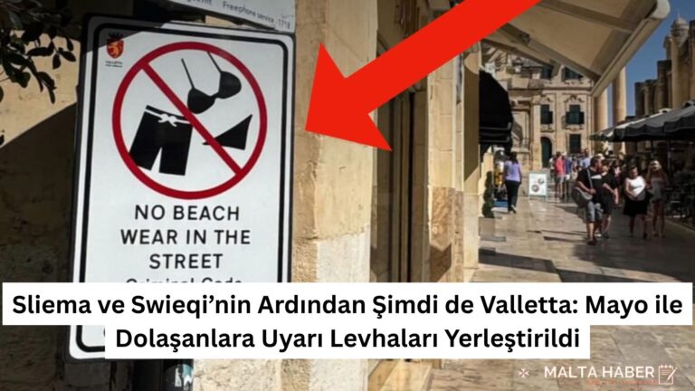 Sliema ve Swieqi’nin Ardından Şimdi de Valletta: Mayo ile Dolaşanlara Uyarı Levhaları Yerleştirildi
