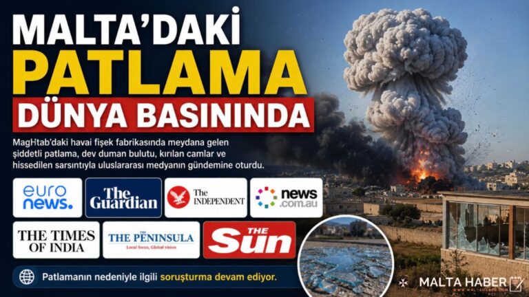 Malta’daki Havai Fişek Fabrikası Patlaması Dünya Basınında Geniş Yankı Buldu