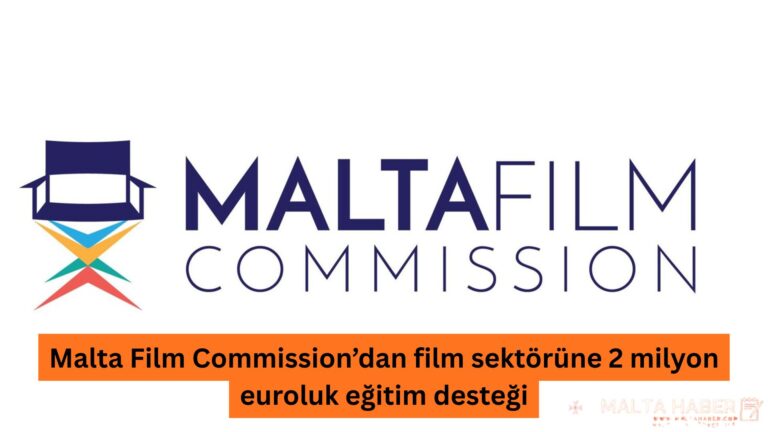 Malta Film Commission’dan film sektörüne 2 milyon euroluk eğitim desteği
