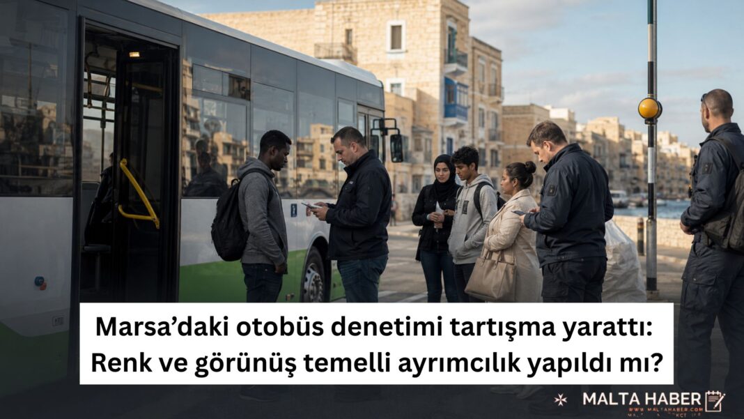 Marsa’daki otobüs denetimi tartışma yarattı: Renk ve görünüş temelli ayrımcılık yapıldı mı?