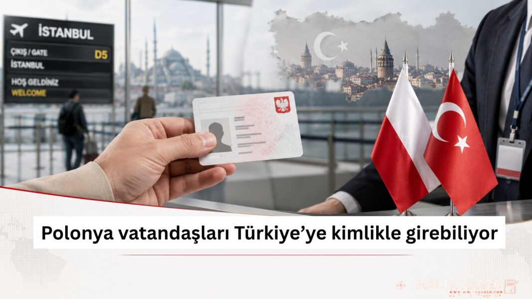 Polonya vatandaşları Türkiye’ye kimlikle girebiliyor