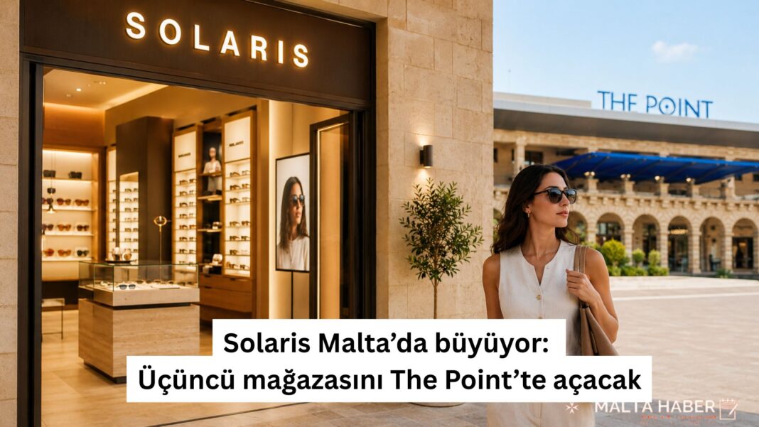 Solaris Malta’da büyüyor: Üçüncü mağazasını The Point’te açacak