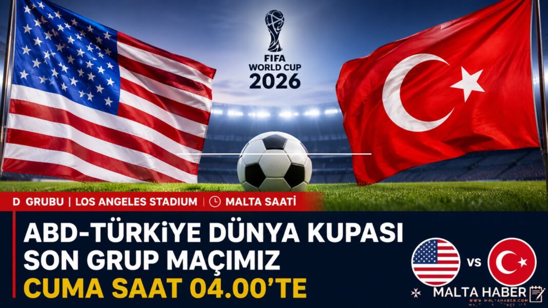 ABD-Türkiye Dünya Kupası son grup maçımız Cuma saat 04.00’te