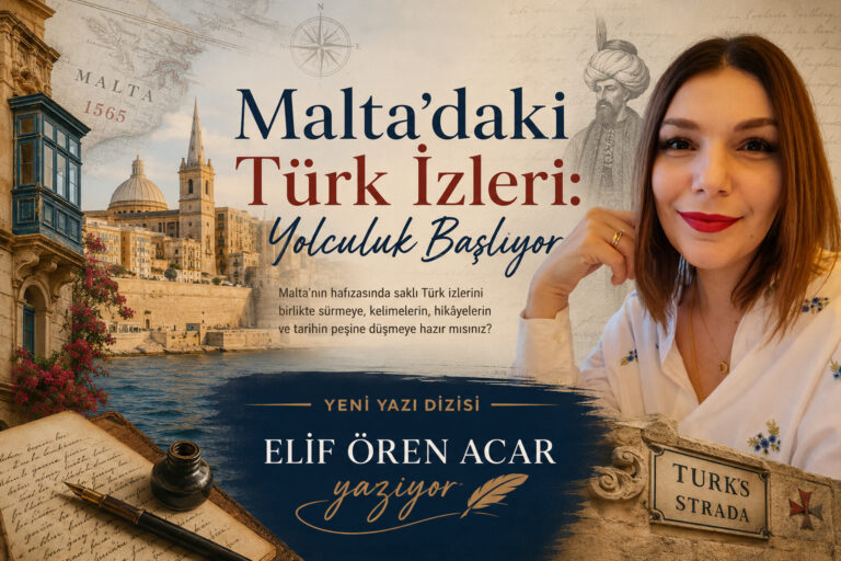 Malta’daki Türk İzleri: Yolculuk Başlıyor
