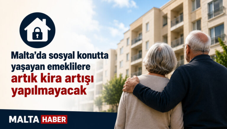 Malta’da sosyal konutta yaşayan emeklilere artık kira artışı yapılmayacak