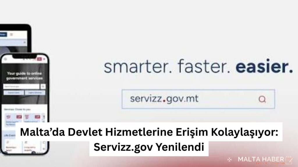 Malta’da Devlet Hizmetlerine Erişim Kolaylaşıyor: Servizz.gov Yenilendi