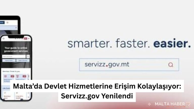 Malta’da Devlet Hizmetlerine Erişim Kolaylaşıyor: Servizz.gov Yenilendi