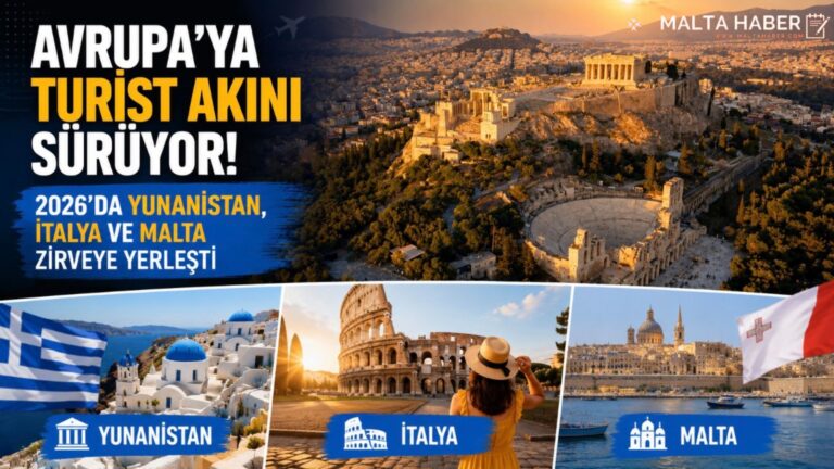 Avrupa’ya Turist Akını Sürüyor: 2026’da Yunanistan, İtalya ve Malta Zirveye Yerleşti