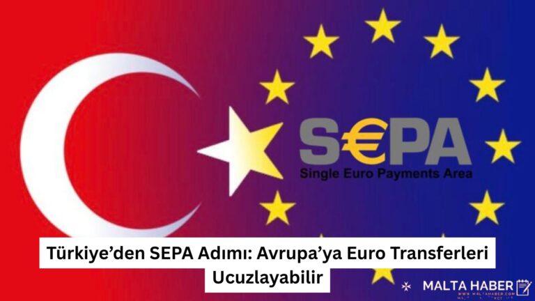 Türkiye’den SEPA Adımı: Avrupa’ya Euro Transferleri Ucuzlayabilir