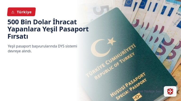 500 Bin Dolar İhracat Yapanlara Yeşil Pasaport Fırsatı