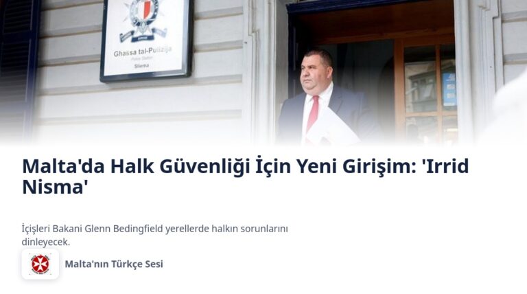 Malta’da Halk Güvenliği İçin Yeni Girişim: ‘Irrid Nisma’