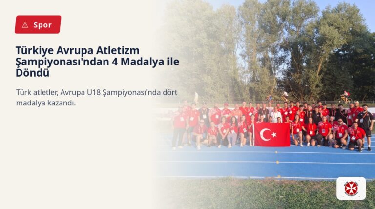 Türkiye Avrupa Atletizm Şampiyonası’ndan  4 Madalya ile Döndü
