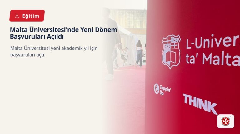 Malta Üniversitesi’nde Yeni Dönem Başvuruları Açıldı