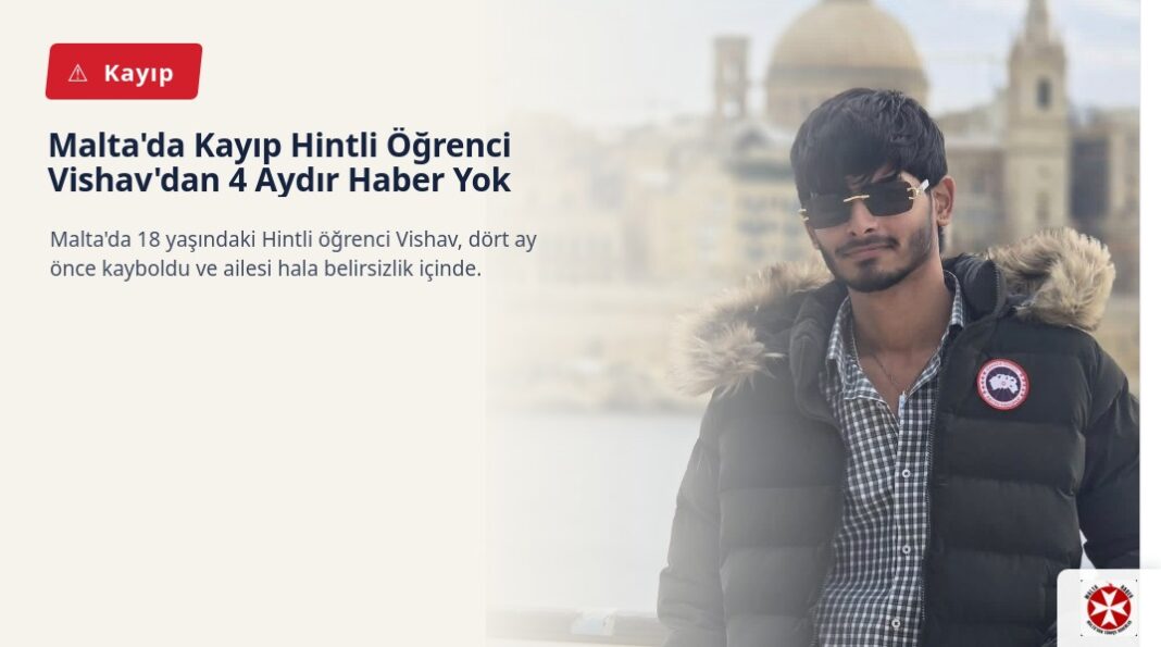 Malta'da Kayıp Hintli Öğrenci Vishav'dan 4 Aydır Haber Yok