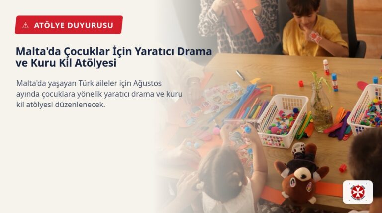 Ağustos’ta Malta’da Çocuklar İçin Drama ve Kil Atölyesi Başlıyor