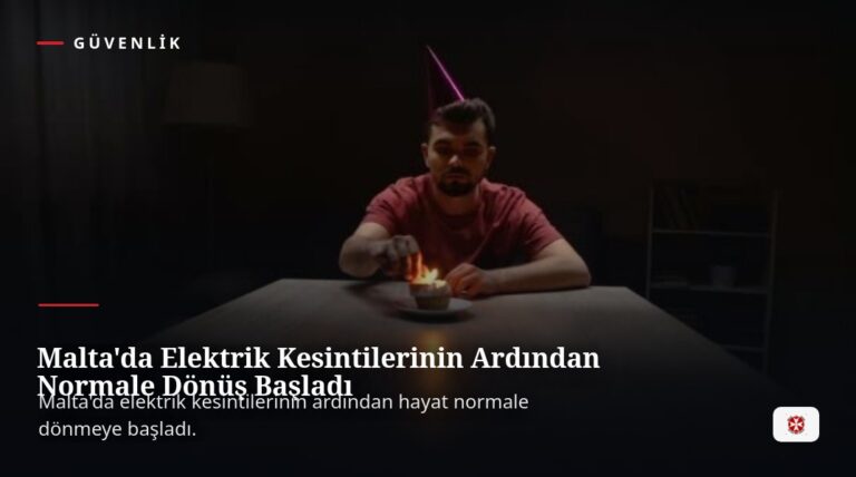 Malta’da Elektrik Kesintilerinin Ardından Normale Dönüş Başladı