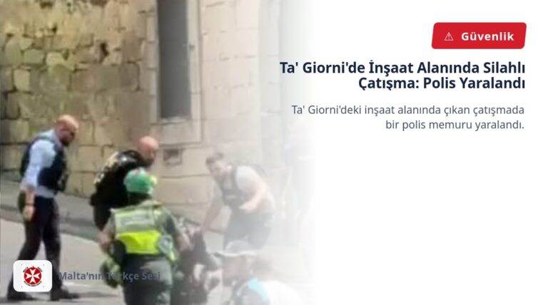 Ta’ Giorni’de İnşaat Alanında Silahlı Çatışma: Polis Yaralandı