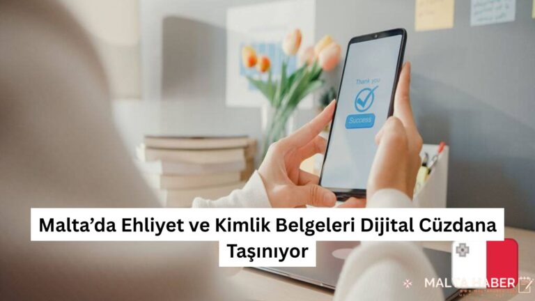 Malta’da Ehliyet ve Kimlik Belgeleri Dijital Cüzdana Taşınıyor