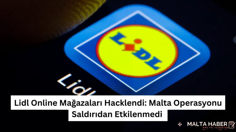 Lidl Online Mağazaları Hacklendi: Malta Operasyonu Saldırıdan Etkilenmedi