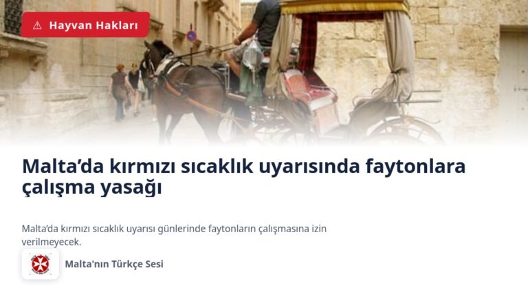 Malta’da kırmızı sıcaklık uyarısında faytonlara çalışma yasağı