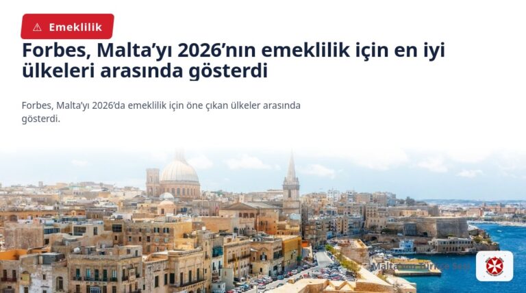 Forbes, Malta’yı 2026’nın emeklilik için en iyi ülkeleri arasında gösterdi
