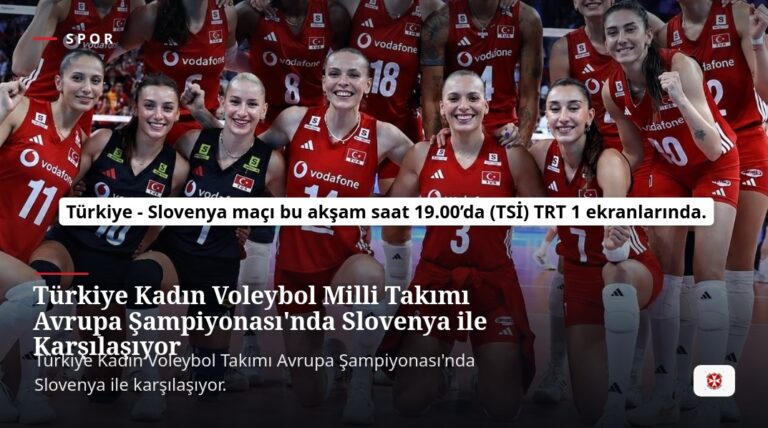 Türkiye Kadın Voleybol Milli Takımı Avrupa Şampiyonası’nda Slovenya ile Karşılaşıyor