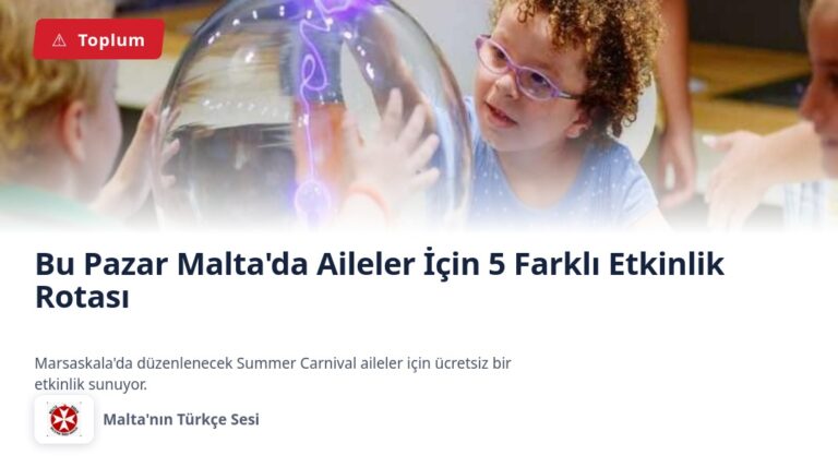 Bu Pazar Malta’da Aileler İçin 5 Farklı Etkinlik Rotası