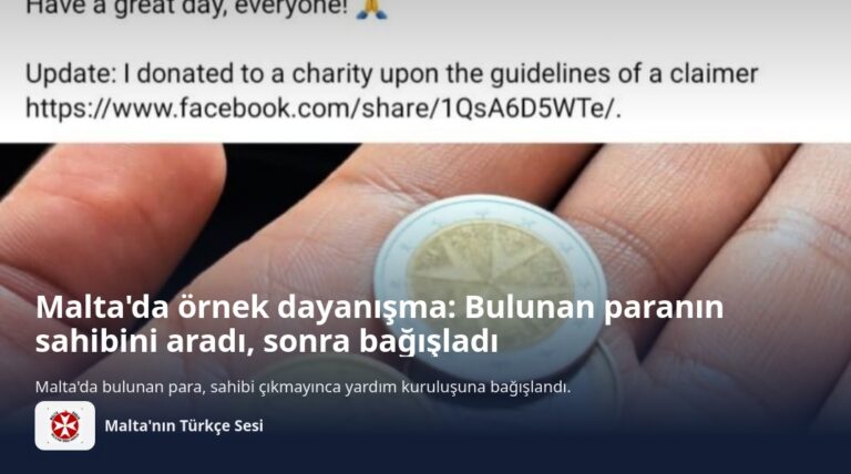 Malta’da örnek dayanışma: Bulunan paranın sahibini aradı, sonra bağışladı