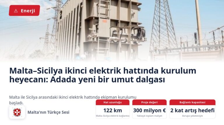 Malta–Sicilya ikinci elektrik hattında kurulum heyecanı: Adada yeni bir umut dalgası