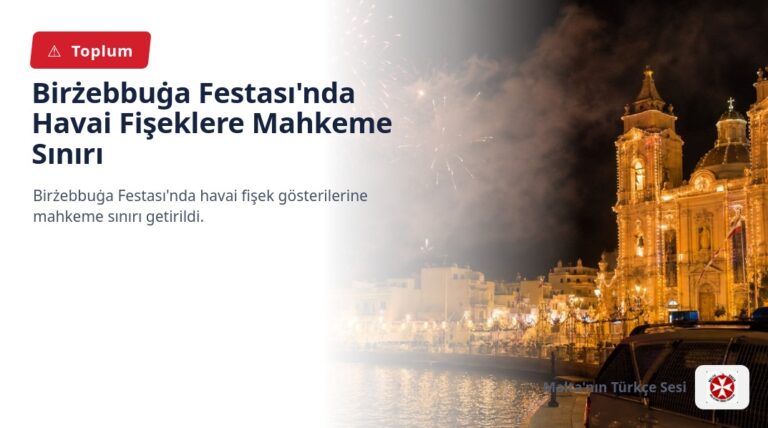 Birżebbuġa Festası’nda Havai Fişeklere Mahkeme Sınırı
