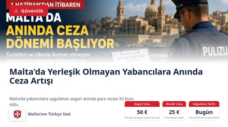 Malta’da Yerleşik Olmayan Yabancılara Anında Ceza Artışı