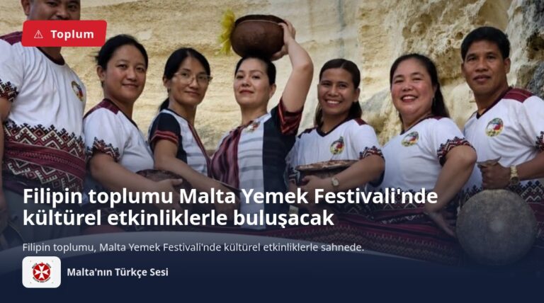 Filipin toplumu Malta Yemek Festivali’nde kültürel etkinliklerle buluşacak