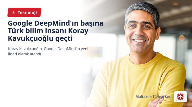 Google DeepMind’ın başına Türk bilim insanı Koray Kavukçuoğlu geçti