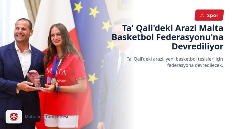 Ta’ Qali’deki Arazi Malta Basketbol Federasyonu’na Devrediliyor