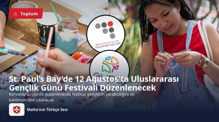 St. Paul’s Bay’de 12 Ağustos’ta Uluslararası Gençlik Günü Festivali Düzenlenecek