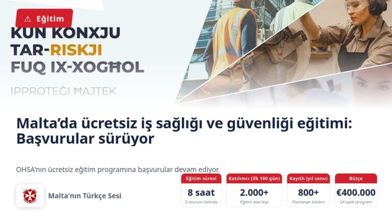 Malta’da ücretsiz iş sağlığı ve güvenliği eğitimi: Başvurular sürüyor