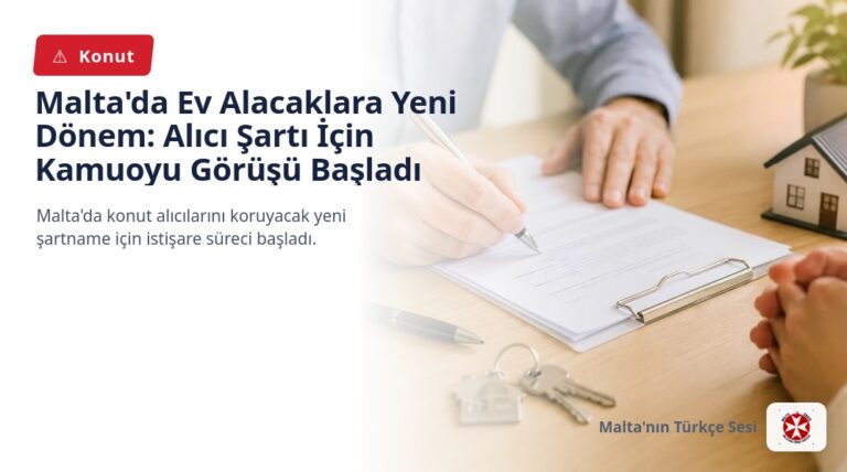 Malta’da Ev Alacaklara Yeni Dönem: Alıcı Şartı İçin Kamuoyu Görüşü Başladı