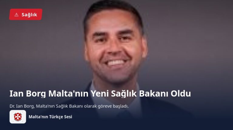 Ian Borg Malta’nın Yeni Sağlık Bakanı Oldu