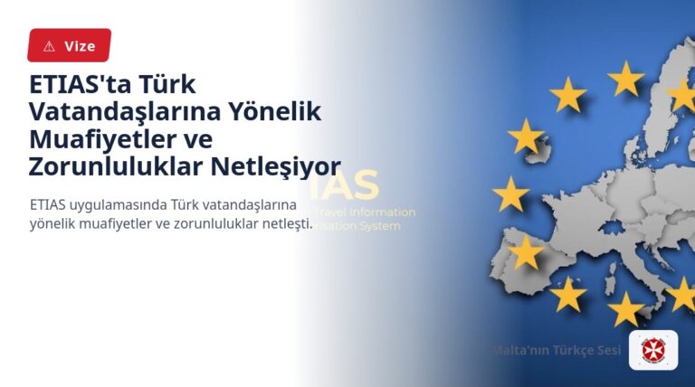 ETIAS’ta Türk Vatandaşlarına Yönelik Muafiyetler ve Zorunluluklar Netleşiyor