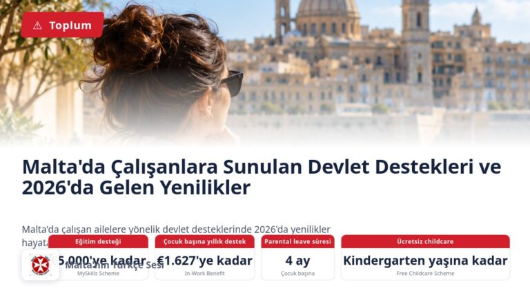 Malta’da Çalışanlara Sunulan Devlet Destekleri ve 2026’da Gelen Yenilikler