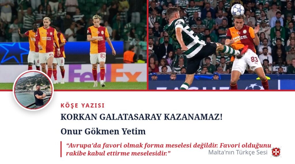 KORKAN GALATASARAY KAZANAMAZ!