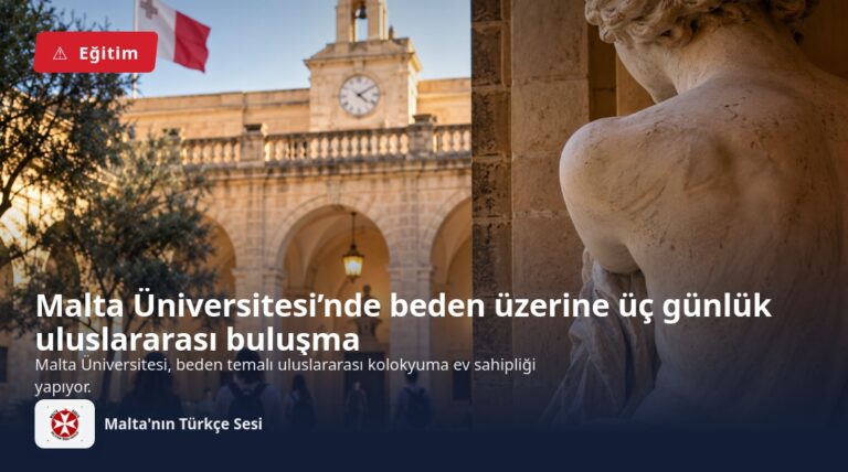 Malta Üniversitesi’nde beden üzerine üç günlük uluslararası buluşma