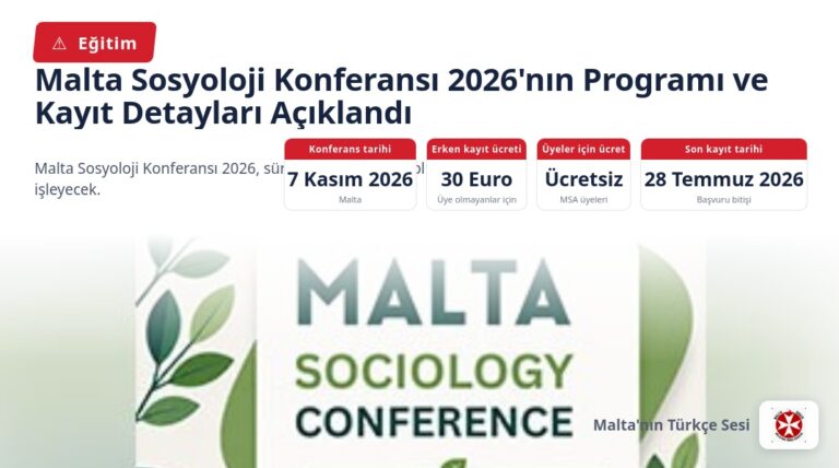 Malta Sosyoloji Konferansı 2026’nın Programı ve Kayıt Detayları Açıklandı
