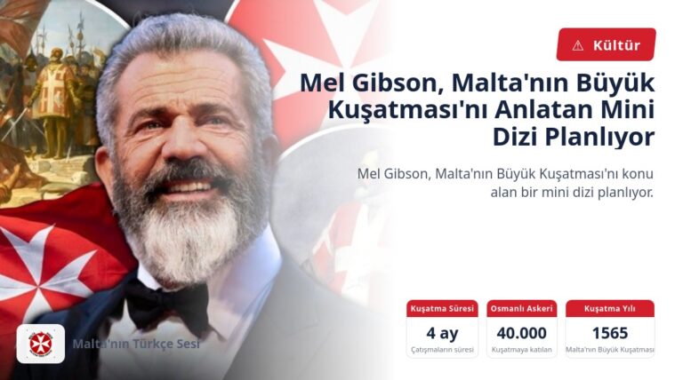 Mel Gibson, Malta’nın Büyük Kuşatması’nı Anlatan Mini Dizi Planlıyor