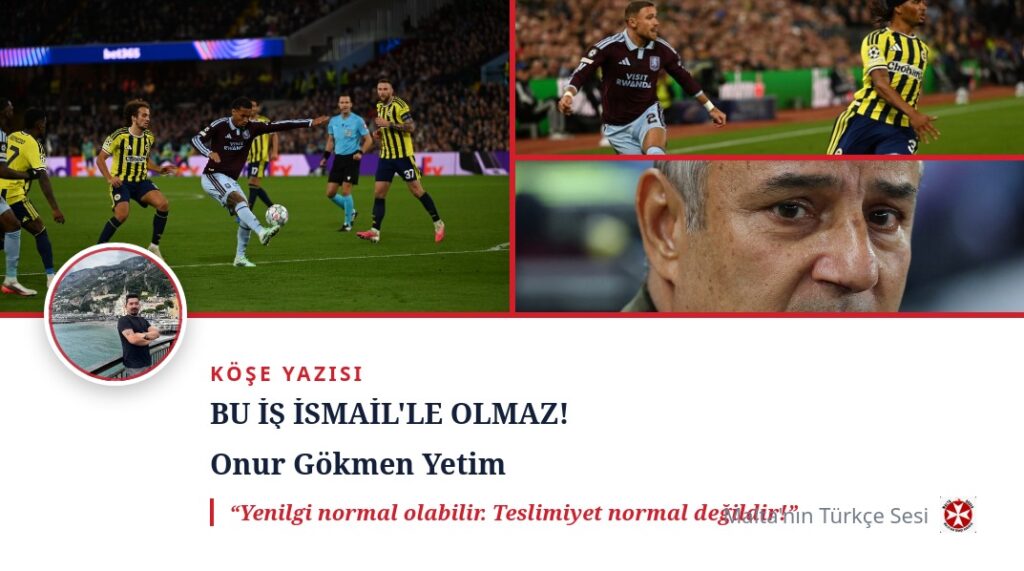 BU İŞ İSMAİL’LE OLMAZ!